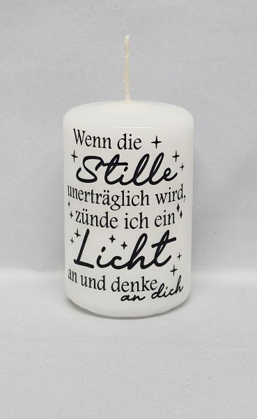 Kerze, Motiv (schwarz) "Wenn die Stille unerträglich wird..."