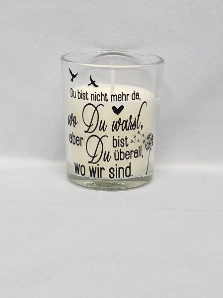Kerze im Glas, Motiv (schwarz) "Du bist nicht mehr da, wo du warst..."