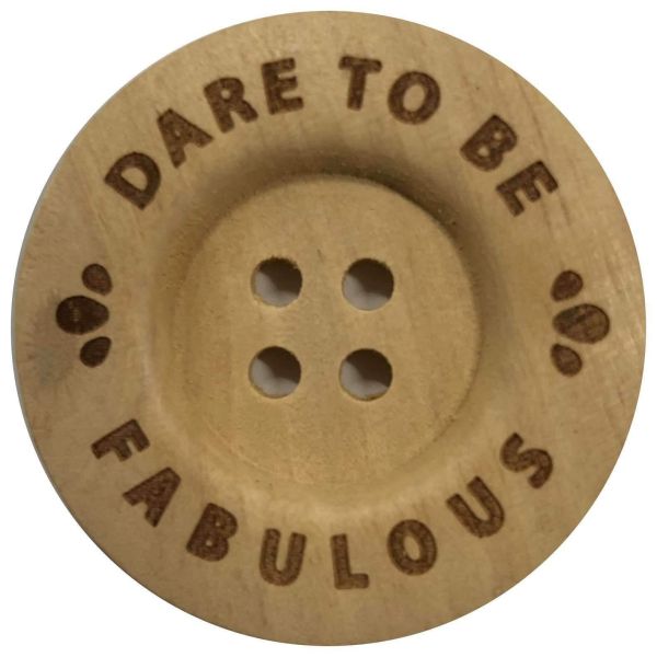 Durable Holzknöpfe "DARE TO BE FABULOUS" Ø 40mm, 2 St.-Packung